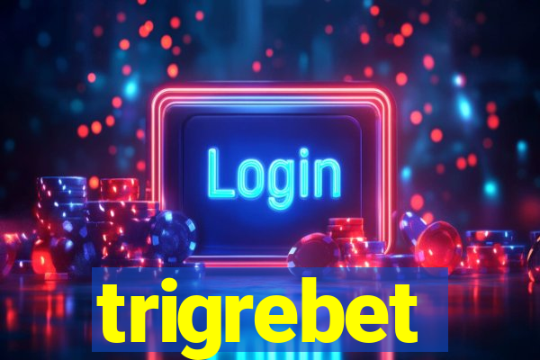 trigrebet