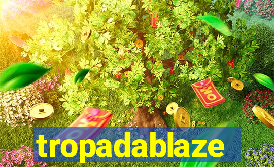 tropadablaze